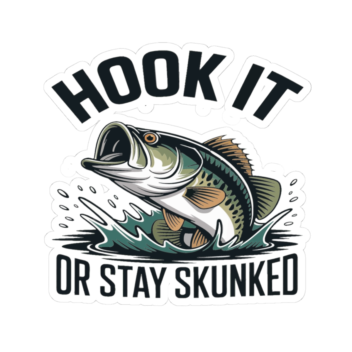 Hook it or be Skunked - Bass Fishing Stickers