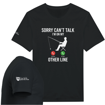 Sorry Can’t Talk I’m On My Other Line Fishing Shirt | Funny Fishing T-Shirt | Tug It